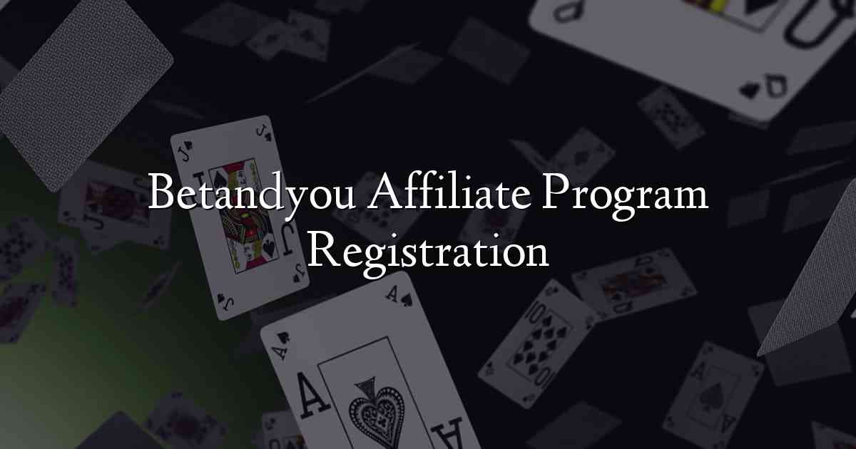 Betandyou Affiliate Program Registration