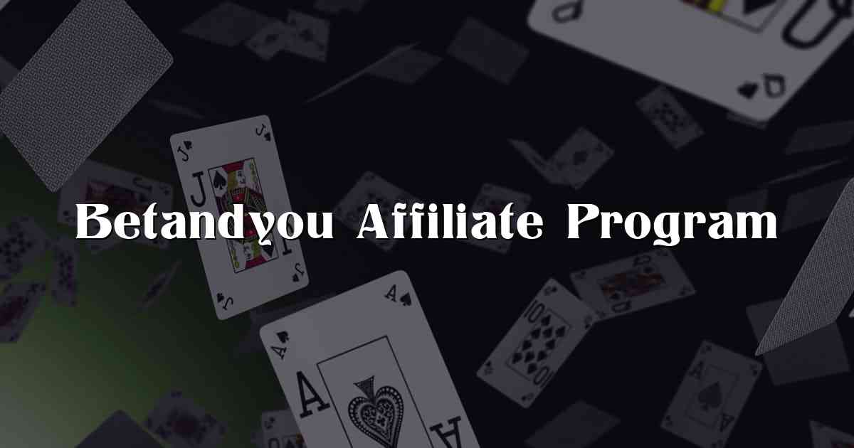 Betandyou Affiliate Program