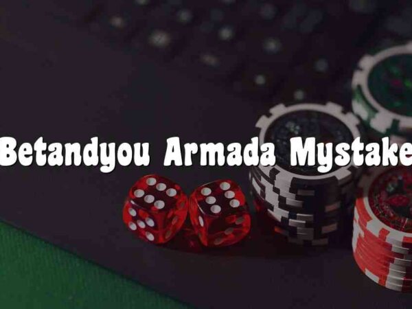 Betandyou Armada Mystake