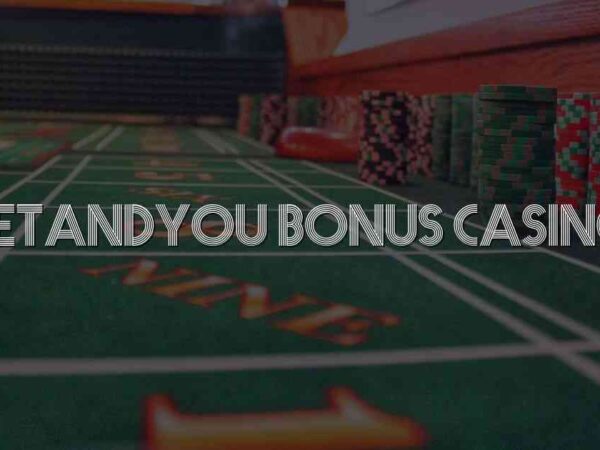 Betandyou Bonus Casino