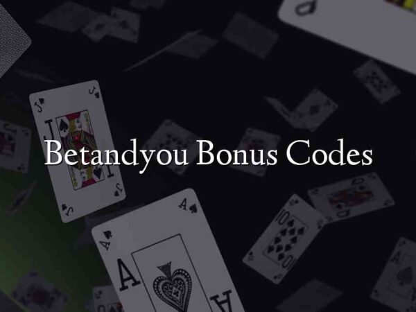 Betandyou Bonus Codes