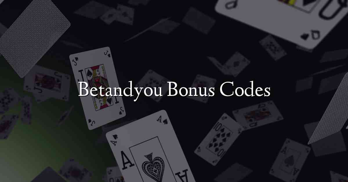 Betandyou Bonus Codes