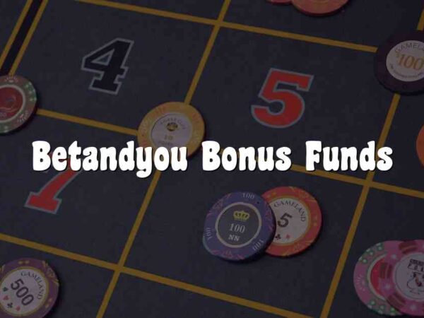 Betandyou Bonus Funds