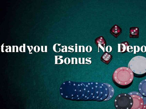 Betandyou Casino No Deposit Bonus