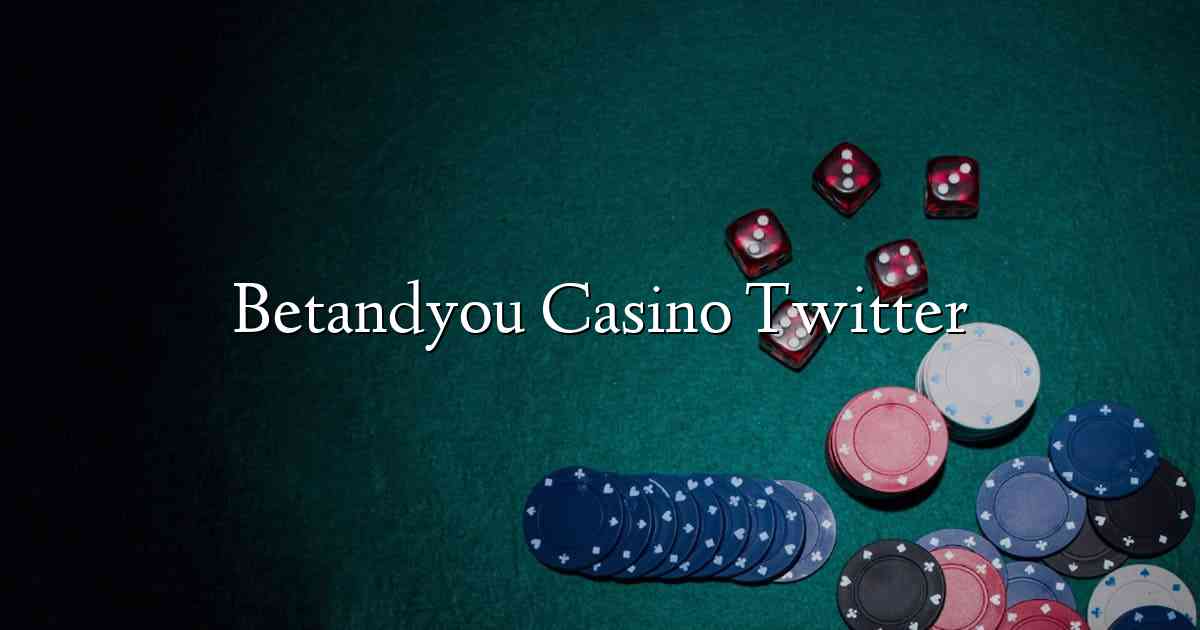 Betandyou Casino Twitter