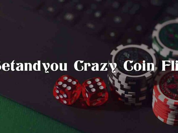 Betandyou Crazy Coin Flip