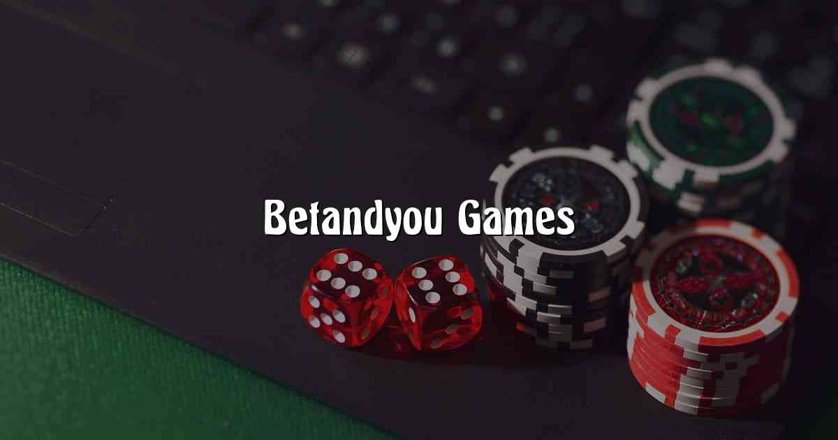 Betandyou Games