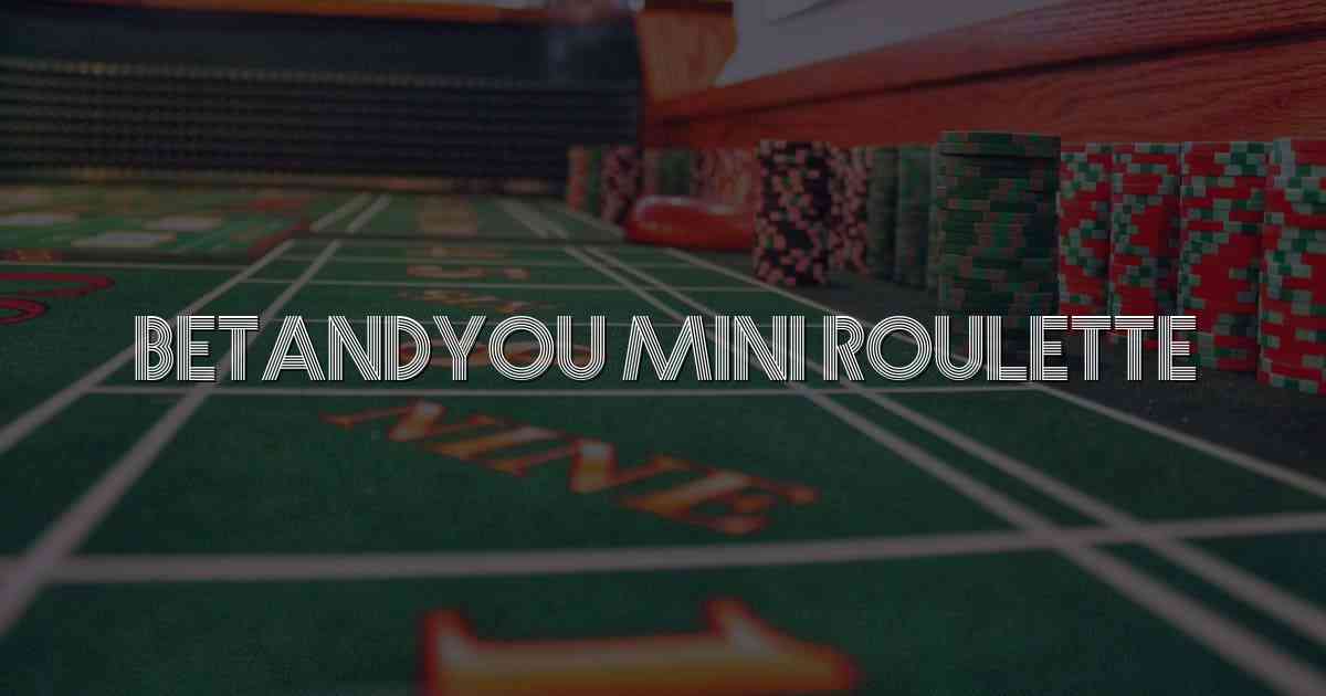 Betandyou Mini Roulette