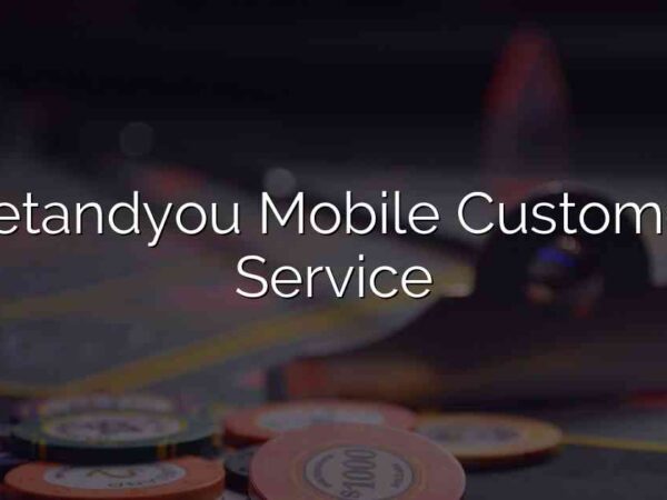 Betandyou Mobile Customer Service