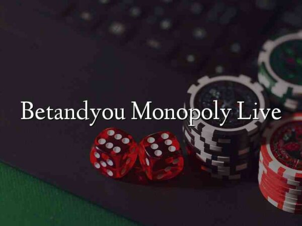 Betandyou Monopoly Live