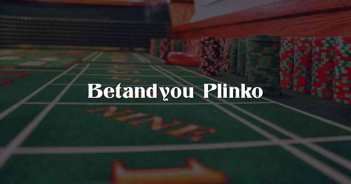 Betandyou Plinko