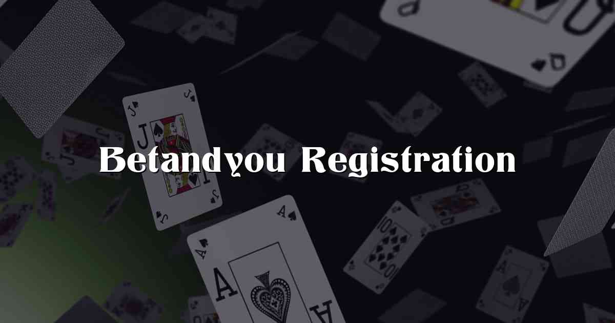 Betandyou Registration