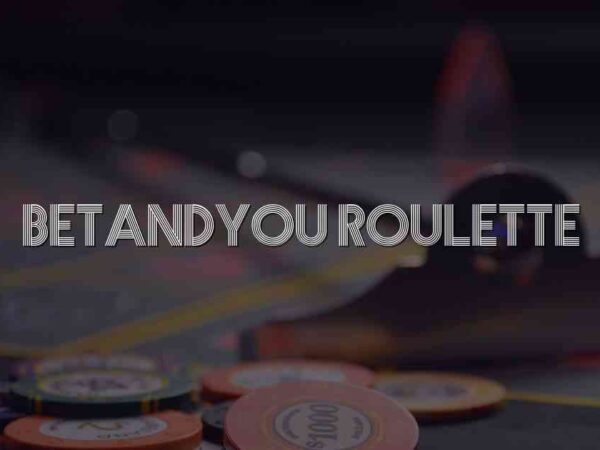 Betandyou Roulette