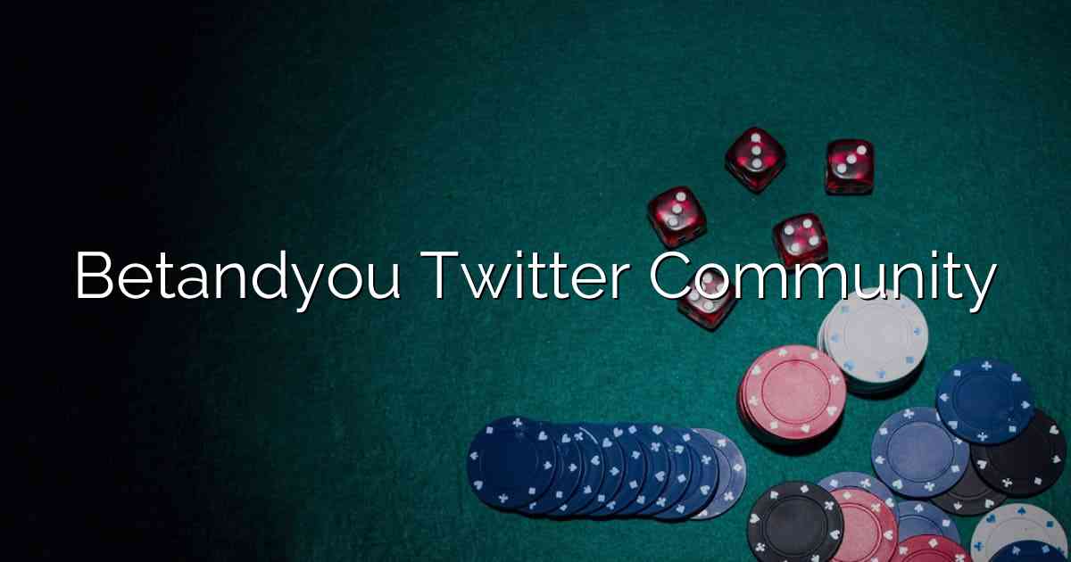 Betandyou Twitter Community