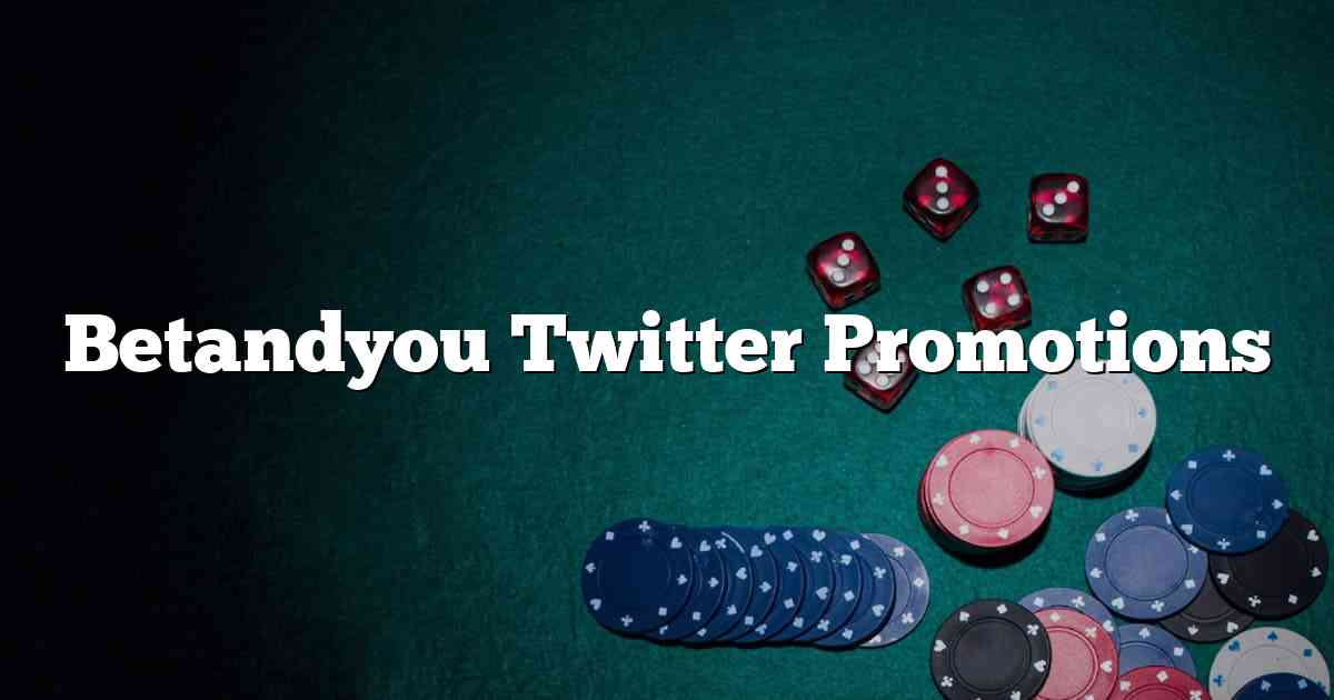 Betandyou Twitter Promotions