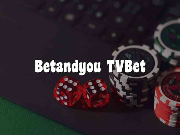 Betandyou TVBet