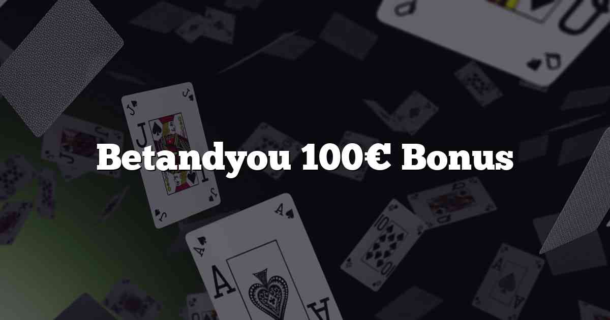 Betandyou 100€ Bonus