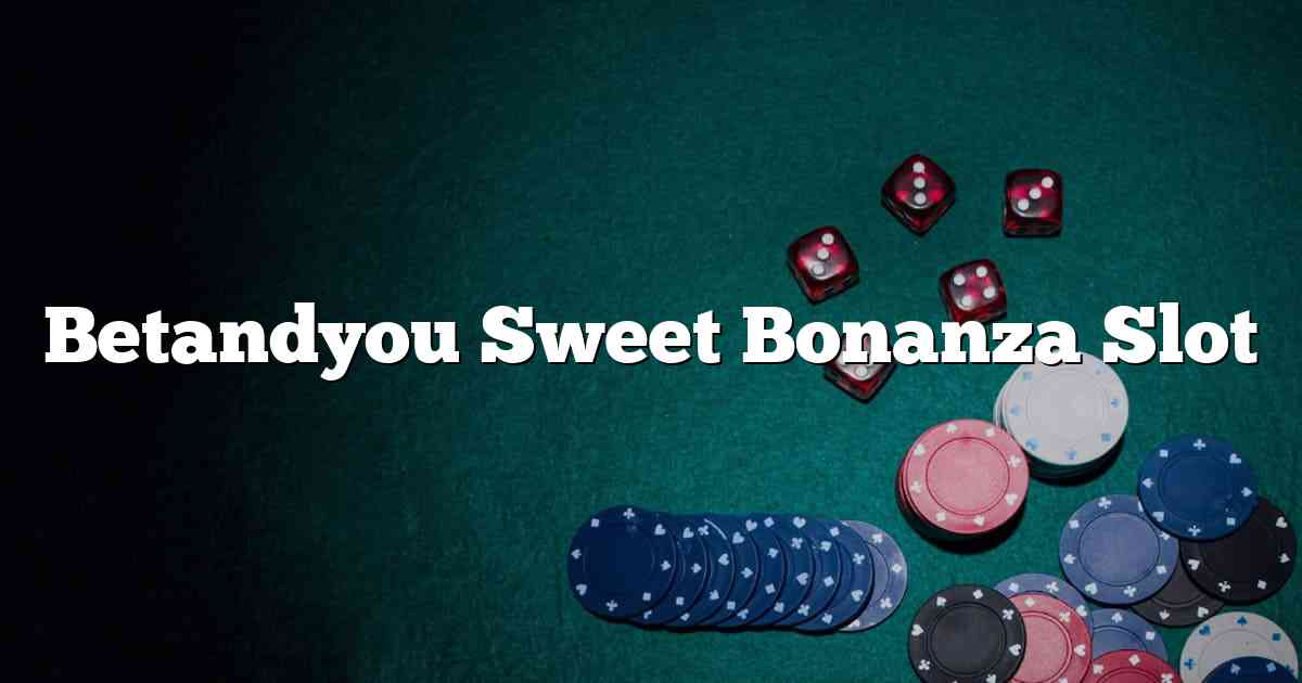 Betandyou Sweet Bonanza Slot