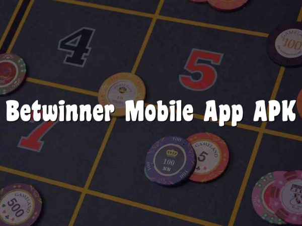 Betwinner Mobile App APK